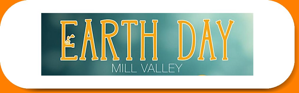 Earth Day Mill Valley 2024 banner